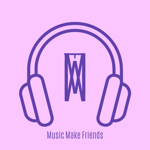 MUSIC MAKE FRIENDS